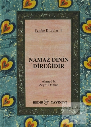 Namaz Dinin Direğidir Ahmet B. Zeyni Dahlan