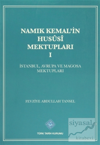 Namık Kemal'in Hususi Mektupları 1. Cilt Fevziye Abdullah Tansel