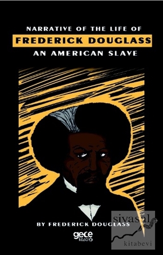Narrative Of The Life Of Frederick Douglass An American Slave Frederic