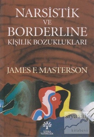 Narsistik ve Borderline Kişilik Bozuklukları James F. Masterson