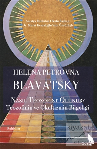 Nasıl Teozofist Olunur? Helena Petrovna Blavatsky