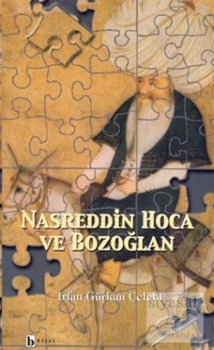 Nasreddin Hoca ve Bozoğlan İrfan Gürkan Çelebi