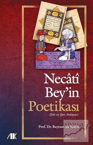 Necati Bey'in Poetikası Bayram Ali Kaya