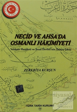 Necid ve Ahsa'da Osmanlı Hakimiyeti Zekeriya Kurşun