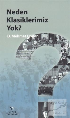 Neden Klasiklerimiz Yok D. Mehmet Doğan
