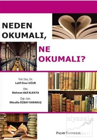 Neden Okumalı, Ne Okumalı? Latif Onur Uğur