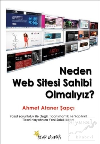 Neden Web Sitesi Sahibi Olmalıyız? Ahmet ATaner Sapçı