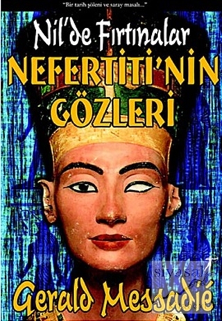 Nefertiti'nin Gözleri Nil'de Fırtınalar Gerald Messadie