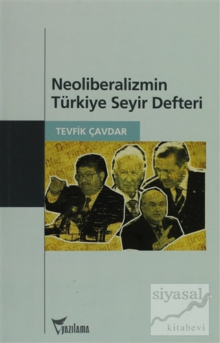 Neoliberalizmin Türkiye Seyir Defteri Tevfik Çavdar