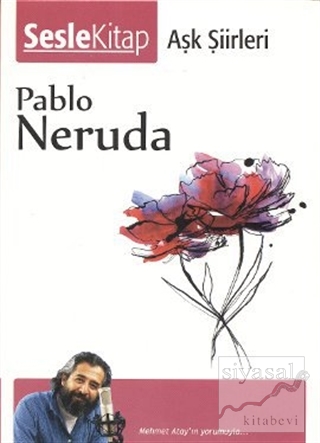 Neruda - Aşk Şiirleri Pablo Neruda