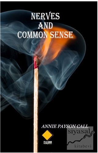 Nerves and Common Sense Annie Payson Call