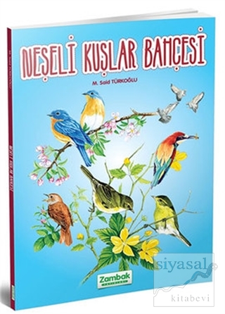 Neşeli Kuşlar Bahçesi M. Said Türkoğlu