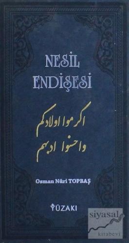 Nesil Endişesi (Ciltli) Osman Nuri Topbaş