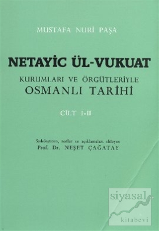 Netayic Ül-Vukuat Kurumları ve Örgütleriyle Osmanlı Tarihi Cilt 1-2 Mu