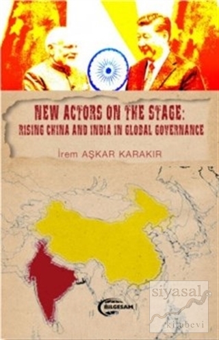 New Actors on the Stage: Rising China and İndia in Global Governance İ