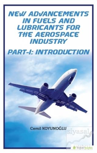 New Advancements In Fuels and Lubricants For The Aerospace Industry Pa
