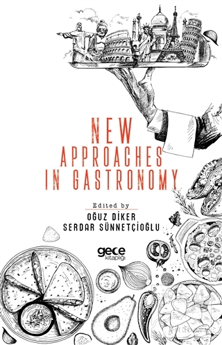 New Approaches In Gastronomy Oğuz Diker