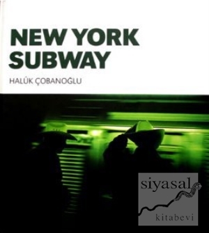 New York Subway (Ciltli) Haluk Çobanoğlu