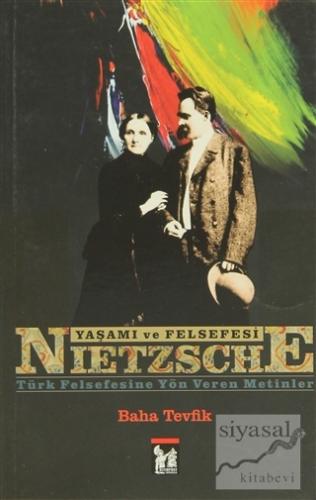 Nietzsche - Yaşamı ve Felsefesi Baha Tevfik