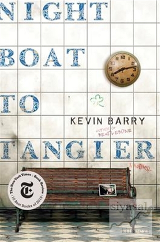 Night Boat to Tangier (Ciltli) Kevin Barry