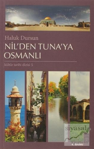 Nil'den Tuna'ya Osmanlı Haluk Dursun