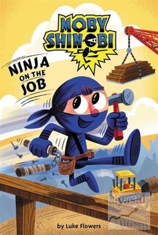 Ninja On The Job (Moby Shinobi Level 1) Luke Flowers