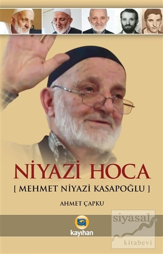 Niyazi Hoca (Mehmet Niyazi Kasapoğlu) Ahmet Çapku