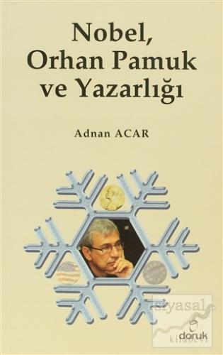 Nobel, Orhan Pamuk ve Yazarlığı Adnan Acar