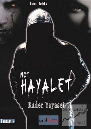 Not: Hayalet Kader Yayaset