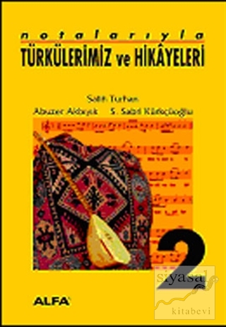 Notalarıyla Türkülerimiz ve Hikayeleri 2. Kitap