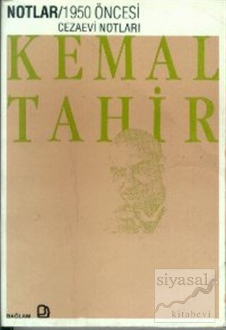 Notlar - 1950 Öncesi Cezaevi Notları Kemal Tahir