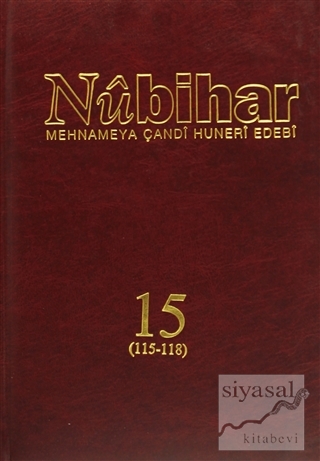 Nubihar Mehnameya Çandi Huneri Ebedi 15 (115 - 118) (Ciltli) Kolektif