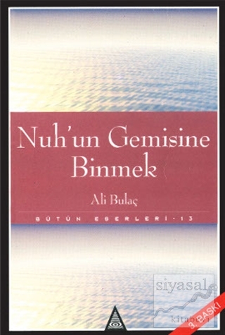 Nuh'un Gemisine Binmek Ali Bulaç