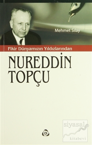 Nureddin Topçu Mehmet Sılay