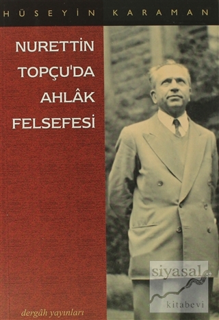 Nurettin Topçu'da Ahlak Felsefesi Hüseyin Karaman