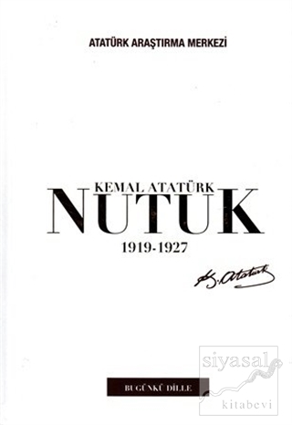 Nutuk 1919 - 1927 (Bugünkü Dille) (Ciltli) Mustafa Kemal Atatürk