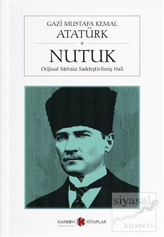 Nutuk (Orijinal Metnin Sadeleştirilmiş Hali) Mustafa Kemal Atatürk