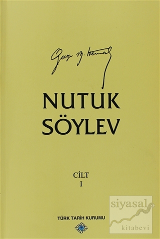 Nutuk Söylev Cilt 1 (1919-1920) Mustafa Kemal Atatürk