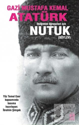 Nutuk (Söylev) İlköğretim Öğrencileri İçin Mustafa Kemal Atatürk