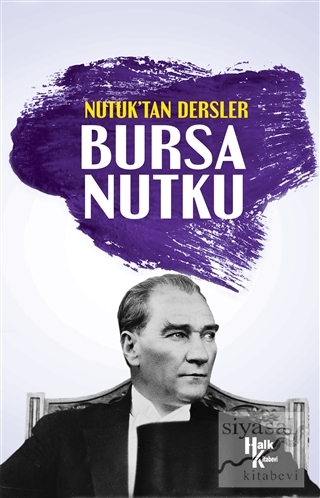 Belgelerle Bursa Nutku Mustafa Kemal Atatürk