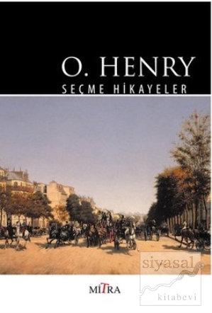 O. Henry - Seçme Hikayeler O. Henry