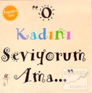 O Kadını Seviyorum Ama...