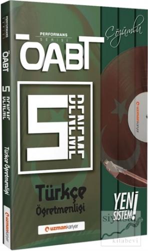 ÖABT Türkçe Öğretmenliği Çözümlü 5 Deneme - Performans Serisi Kolektif