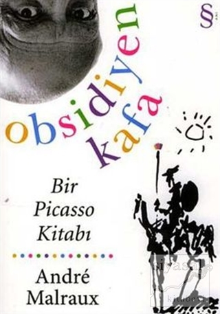 Obsidiyen Kafa Bir Picasso Kitabı Andre Malraux