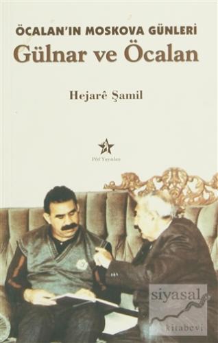 Öcalan'ın Moskova Günleri Gülnar ve Öcalan Hejare Şamil