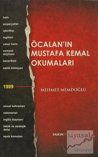 Öcalan'ın Mustafa Kemal Okumaları Mehmet Memdoğlu