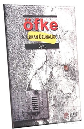Öfke A. Erkan Uzunalioğlu