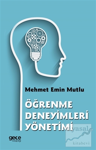 Öğrenme Deneyimleri Yönetimi Mehmet Emin Mutlu