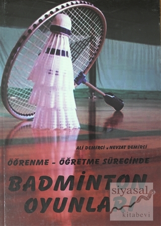 Öğrenme - Öğretme Sürecinde Badminton Oyunları Ali Demirci