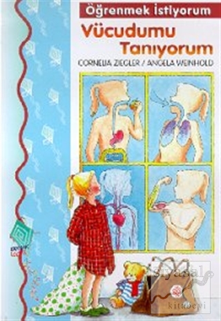 Öğrenmek İstiyorum Vücudumu Tanıyorum Cornelia Ziegler